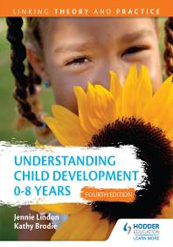 Understanding Child Development 0-8 years