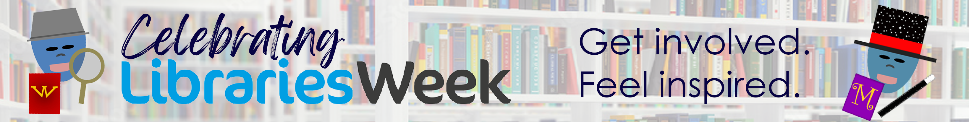 Celebrating Libraries Week - Get involved. Feel inspired.
