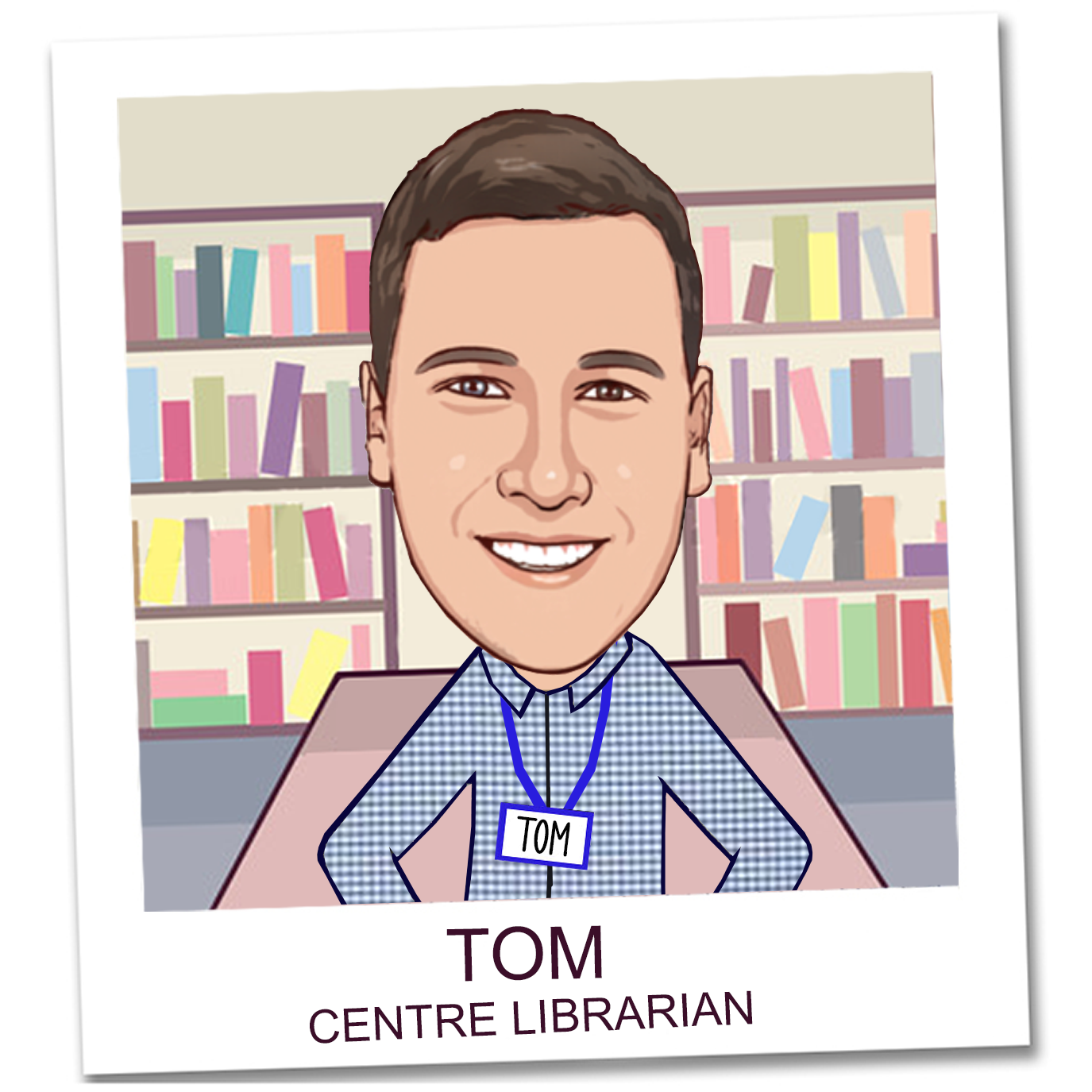 Tom, Centre Librarian