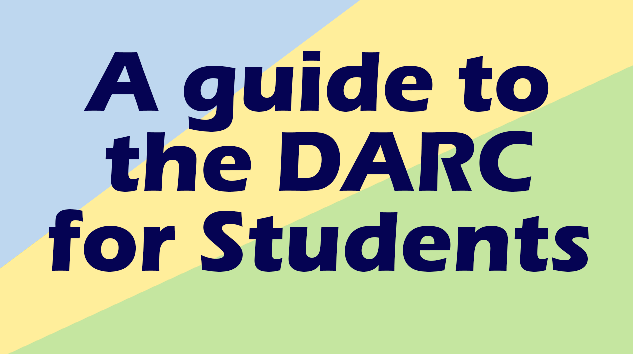 a guide to the DARC for students